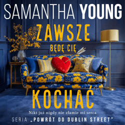 Zawsze będę Cię kochać - audiobook - Samantha Young