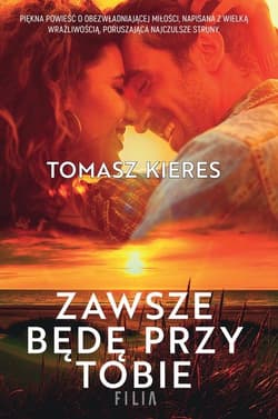 Zawsze będę przy tobie - Tomasz Kieres