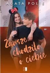 Zawsze chodziło o Ciebie - Agata Polte