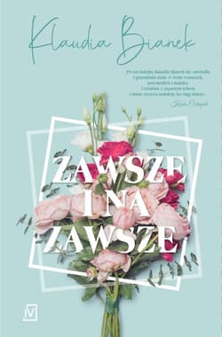 Zawsze i na zawsze - Klaudia Bianek