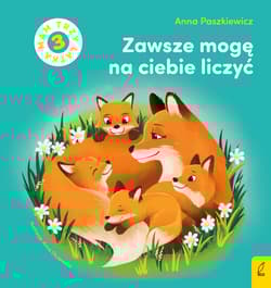 Zawsze mogę na ciebie liczyć Mam 3 latka