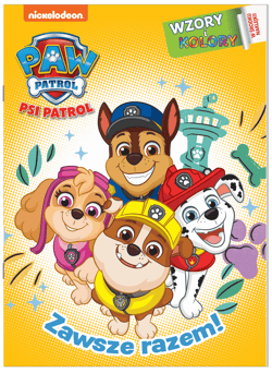 Zawsze razem! Psi Patrol. Wzory i Kolory - Opracowanie Zbiorowe