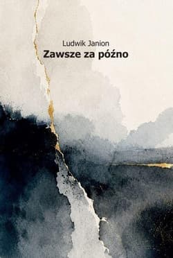 Zawsze za późno - Ludwik Janion