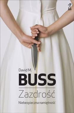 Zazdrość Niebezpieczna namiętność - Buss David M.