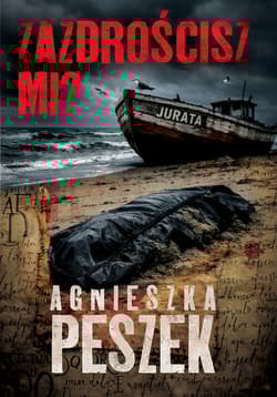 Zazdrościsz mi? - Agnieszka Peszek