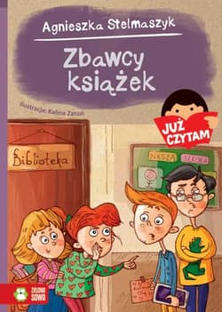 Zbawcy książek Już czytam! - Agnieszka Stelmaszyk