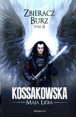 Zbieracz Burz Tom 2 - Maja Lidia  Kossakowska