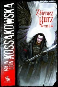 Zbieracz Burz, tom 2 - ebook - Maja Lidia  Kossakowska