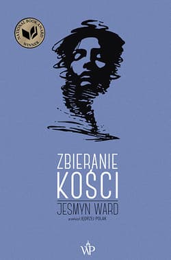 Zbieranie kości - Jesmyn Ward