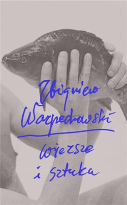 Zbigniew Warpechowski. Wiersze i sztuka - Zbigniew Warpechowski