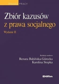 Zbiór kazusów z prawa socjalnego -  Babińska-Górecka Renata, Karolina Stopka
