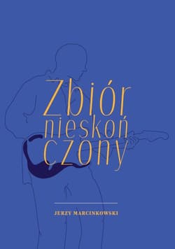 Zbiór nieskończony - Jerzy Marcinkowski