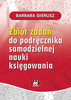 Zbiór zadań do podręcznika samodzielnej nauki księgowania