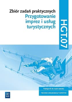 Zbiór zadań praktycznych. HGT.07. Przygotowanie imprez i usług turystycznych Technikum - Napiórkowska-Gzula Maria, Steblik Barbara