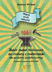 Zbiór zadań testowych do matury z matematyki - Mateusz Wróble