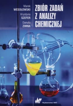 Zbiór zadań z analizy chemicznej - Wesołowski Marek,  Zimna Danuta,  Szefer Krystyna