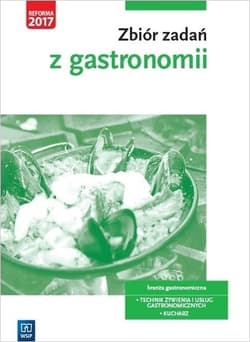 Zbiór zadań z gastronomii Technik żywienia i usług gastronomicznych Kucharz - Magdalena Kaźmierczak