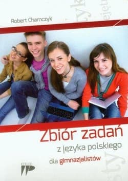 Zbiór zadań z języka polskiego dla gimnazjalistów - Chamczyk Robert
