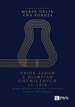 Zbiór zadań z Olimpiad Chemicznych LX-LXIX - Orlik Marek,  Poboży Ewa