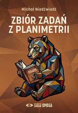 Zbiór zadań z planimetrii - Michał Niedźwiedź