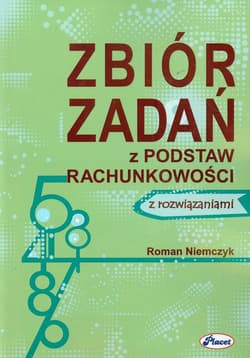 Zbiór zadań z podstaw rachunkowości z rozwiązaniami