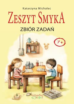 Zbiór zadań. Zeszyt Smyka 1-3 - Katarzyna Michalec
