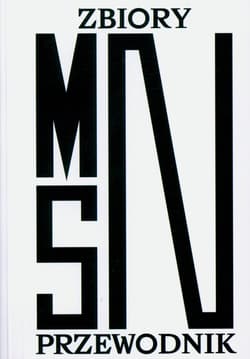 Zbiory MSN. Przewodnik - Lewandowska Jagna