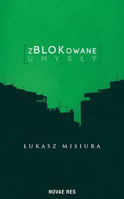 ZBLOKOWANE UMYSŁY BR  - Łukasz Misiura