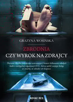 Zbrodnia czy wyrok na zdrajcy - Grażyna Wosińska