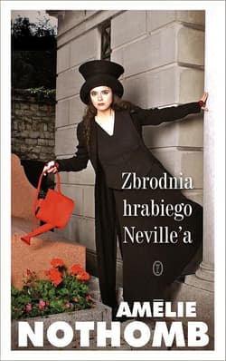 Zbrodnia hrabiego Neville'a - Amelie Nothomb