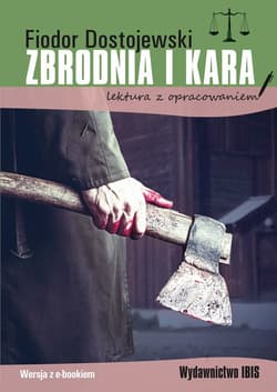 Zbrodnia i kara lektura z opracowaniem - Fiodor Dostojewski