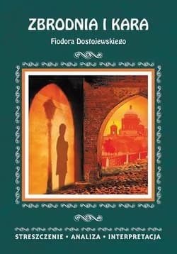 Zbrodnia i kara Streszczenie - Praca zbiorowa