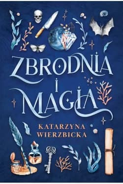 Zbrodnia i magia - Katarzyna Wierzbicka