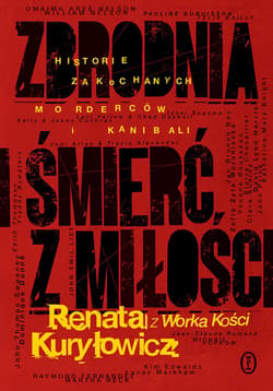 Zbrodnia i śmierć z miłości - ebook - Renata Kuryłowicz