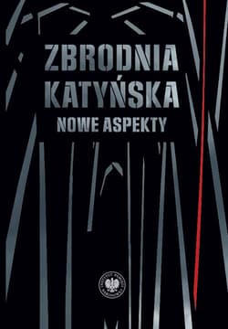 Zbrodnia katyńska Nowe aspekty