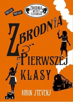 Zbrodnia pierwszej klasy - Robin Stevens