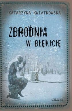 Zbrodnia w błękicie - ebook - Katarzyna  Kwiatkowska