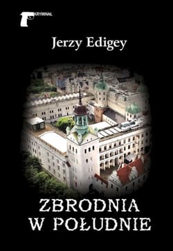 Zbrodnia w południe - Jerzy Edigey
