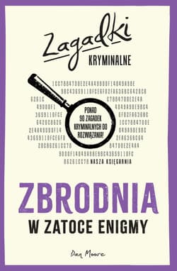 Zbrodnia w Zatoce Enigmy. Zagadki kryminalne - null null