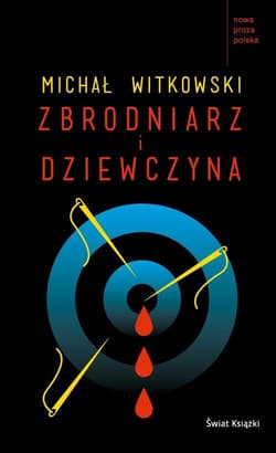 Zbrodniarz i dziewczyna - Michał Witkowski