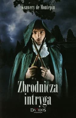 Zbrodnicza intryga - Ksawery Montepin