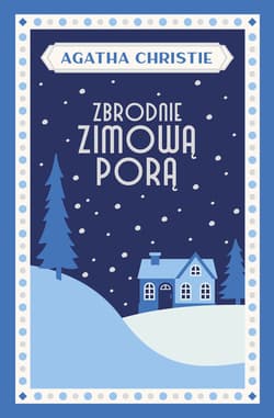 Zbrodnie zimową porą - ebook - Agata Christie