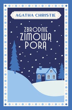 Zbrodnie zimową porą wyd. specjalne - Agatha Christie