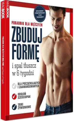 Zbuduj formę. Poradnik dla mężczyzn i spal tłuszcz w 6 tygodni - Warner Joe