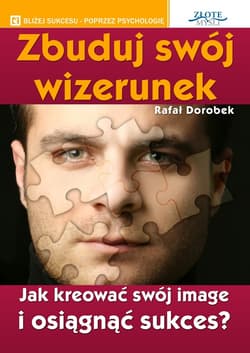 Zbuduj swój wizerunek - ebook - Dorobek Rafał