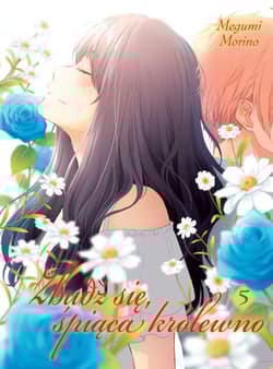 Zbudź się śpiąca królewno. Tom 5 - Megumi Morino