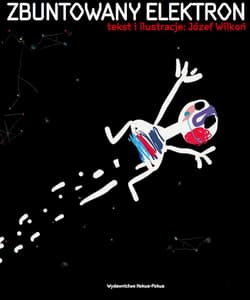 Zbuntowany Elektron - Józef Wilkoń