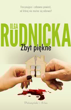 Zbyt piękne - Olga Rudnicka