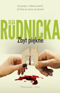 Zbyt piękne - Olga Rudnicka