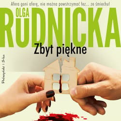 Zbyt piękne - audiobook - Olga Rudnicka